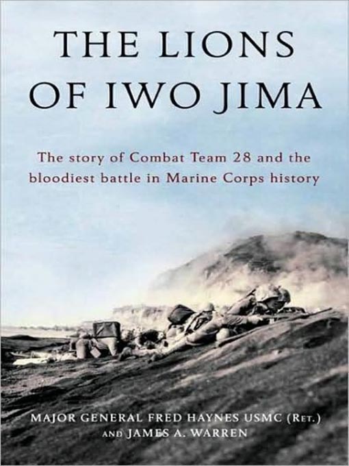 Title details for The Lions of Iwo Jima by Major General Fred Haynes (USMC-Ret.) - Wait list